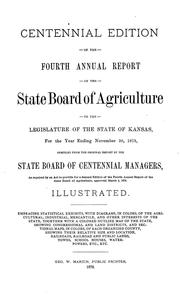 Cover of: Centennial edition of the fourth annual report of the State Board of Agriculture to the legislature of the state of Kansas, for the year ending November 30, 1875