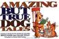 Cover of: Amazing but true dog tales