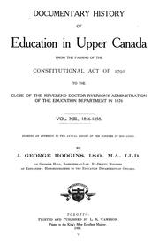 Documentary history of education in Upper Canada by Ontario. Ministry of Education.