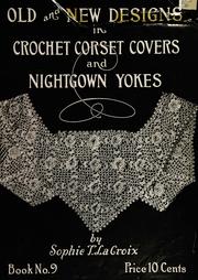 Old and new designs in crochet corset covers and nightgown yokes by Sophie Tatum LaCroix