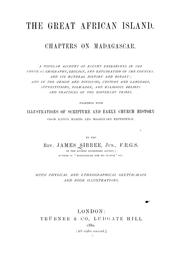 Cover of: The great African island: chapters on Madagascar: a popular account of recent researches in the physical geography, geology, and exploration of the country, and its natural history and botany ...