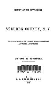 Cover of: History of the settlement of Steuben County, N. Y. by Guy H. McMaster