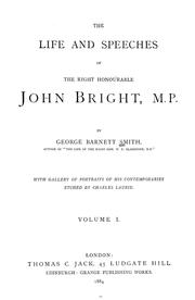 Cover of: life and speeches of the Right Honourable John Bright, M.P. | George Barnett Smith