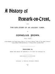 Cover of: History of Newark-on-Trent: being the life story of an ancient town.