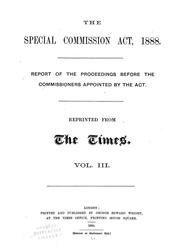 Cover of: Report of the proceedings before the commissioners appointed by the Act. by Great Britain. Special Commission to Inquire into Charges and Allegations Against Certain Members of Parliament and Others.