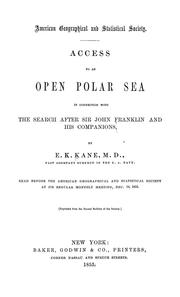 Cover of: Access to an open polar sea, in connection with the search after Sir John Franklin and his companions