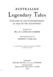 Cover of: Australian legendary tales: folklore of the Noongahburrahs as told to the picaninnies