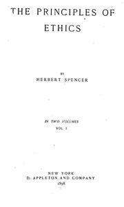 Cover of: The principles of ethics. by Herbert Spencer, Herbert Spencer