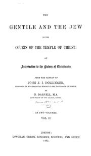 Cover of: The Gentile and the Jew in the courts of the Temple of Christ by Johann Joseph Ignaz von Döllinger