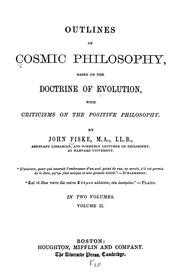 Cover of: Outlines of cosmic philosophy, based on the doctrine of evolution | John Fiske