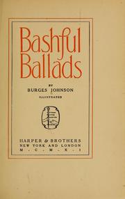 Cover of: Bashful ballads... by Johnson, Burges