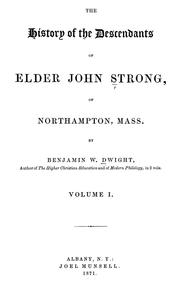 Cover of: The history of the descendants of Elder John Strong, of Northampton, Mass. by Benjamin W. Dwight