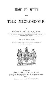 Cover of: How to work with the microscope by Lionel S. Beale