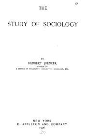 Cover of: The study of sociology by Herbert Spencer, Herbert Spencer