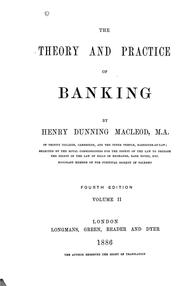Cover of: theory and practice of banking. | Henry Dunning Macleod