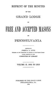 Cover of: Minutes of the right worshipful Grand lodge of the most ancient nad honorable fraternity of Free and accepted masons of Pennsylvania and masonic jurisdiction thereunto belonging. v. 1-12: 1779 to 1880. by Freemasons. Pennsylvania. Grand Lodge.