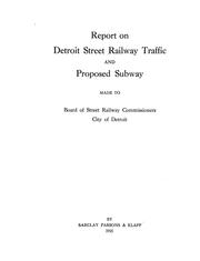 Cover of: Report on Detroit street railway traffic and proposed subway