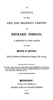 Cover of: A journal of the life and religious labours of Richard Jordan ... by Richard Jordan