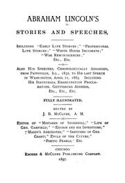 Cover of: Abraham Lincoln's stories and speeches: including early life stories, professional life stories, White House incidents, war reminiscences, etc. ...