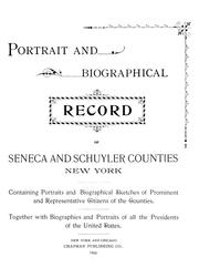 Cover of: Portrait and biographical record of Seneca and Schuyler Counties, New York by Chapman Publishing Company