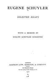 Cover of: Selected essays: with a memoir by Evelyn Schuyler Schaeffer