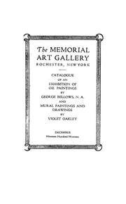 Cover of: Catalogue of an exhibition of oil paintings by George Bellows, N.A. and mural paintings and drawings by Violet Oakley: the Memorial Art Gallery, Rochester, New York, December, nineteen hundred nineteen