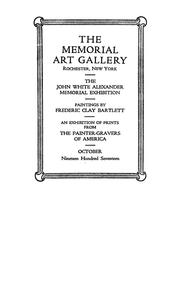 Cover of: Catalogue of the John White Alexander memorial exhibition, paintings by Frederic Clay Bartlett and an exhibition of prints from the painter-gravers of America by John White Alexander