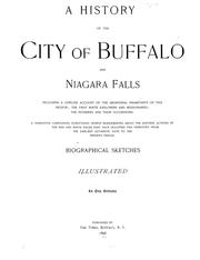 Cover of: A history of Buffalo and Niagara Falls: including a concise account of the aboriginal inhabitants of this region; the first white explorers and missionaries; the pioneers and their successors ... Biographical sketches