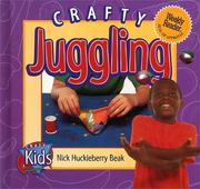 Cover of: Crafty Juggling (Crafty Kids) by Nick Huckleberry Beak