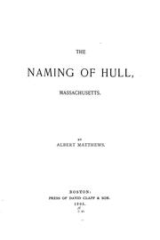 Cover of: The naming of Hull, Massachusetts