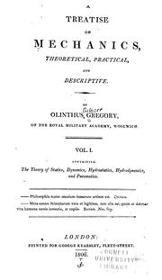 A treatise of mechanics by Olinthus Gregory