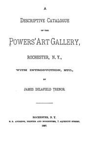 Cover of: A descriptive catalogue of the Powers' Art Gallery, Rochester, N.Y. by James Delafield Trenor