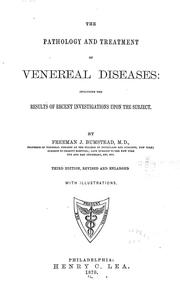 Cover of: The pathology and treatment of venereal diseases: including the results of recent investigations upon the subject