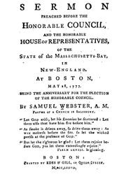 A sermon preached before the Honorable Council, and the Honorable House of Representatives, of the state of Massachusetts-Bay, in New-England by Samuel Webster