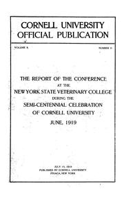 Cover of: The report of the conference at the New York State Veterinary College during the semi-centennial celebration of Cornell University, June, 1919