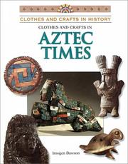 Cover of: Clothes and Crafts in Aztec Times (Clothes and Crafts in History)