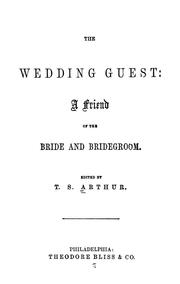 Cover of: The wedding guest: a friend of the bride and bridegroom