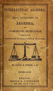 Cover of: Intellectual algebra; or, oral exercises in algebra: for common schools