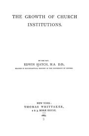 Cover of: The growth of church institutions by Edwin Hatch