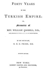 Forty years in the Turkish Empire by William Goodell