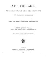 Cover of: Art foliage, for sculpture and decoration: with an analysis of geometric form, and studies from nature, of buds, leaves, flowers, and fruit