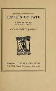 Cover of: Puppets of fate by Alice Elizabeth Lavelle