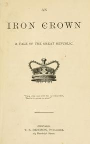 Cover of: An iron crown: a tale of the great republic ...