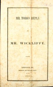 Cover of: Mr. Todd's reply to Mr. Wickliffe. by Robert S. Todd
