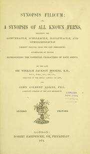 Cover of: Synopsis filicum: or, A synopsis of all known ferns, including the Osmundaceae, Schizaeaceae, Marattiaceae, and Ophioglossaceae (chiefly derived from the Kew Herbarium). Accompanied by figures representing the essential characters of each genus.