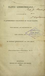 Cover of: Plantae Lindheimerianae: an enumeration of F. Lindheimer's collection of Texan plants, with remarks and descriptions of new species, etc.