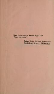 Cover of: Proceedings had in Board of Supervisors and reports of engineer in the matter of furnishing water supplies for the City and County of San Francisco.