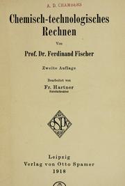 Cover of: Chemisch-technologisches Rechnen by Ferdinand Fischer
