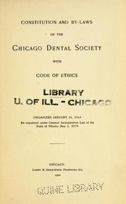 Cover of: Constitution and by-laws of the Chicago Dental Society with code of ethics | Chicago Dental Society (Ill.)