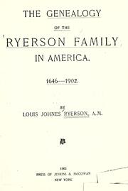 The genealogy of the Ryerson family in America, 1646-1902 by Louis Johnes Ryerson